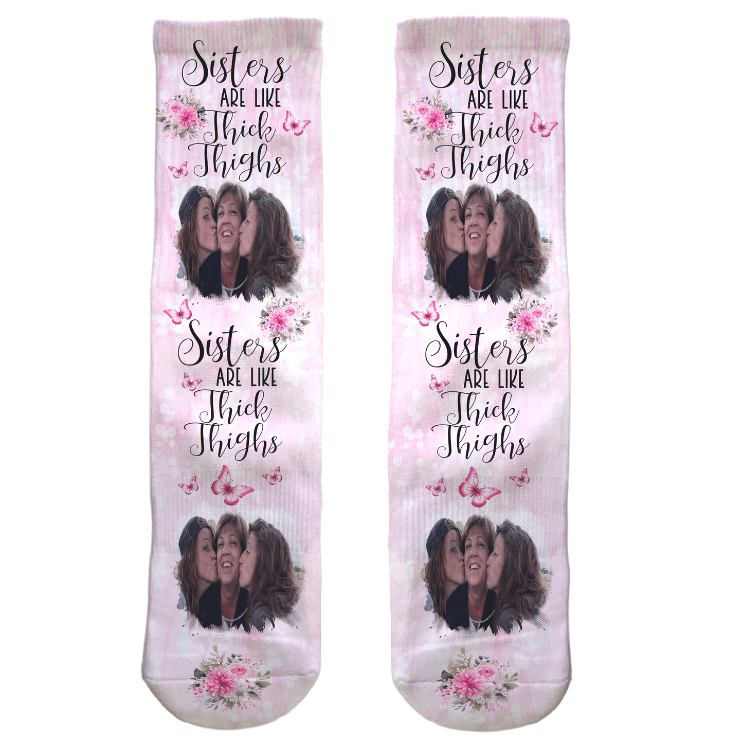 Custom Sisters Are Like Thick Thighs socks—personalized sister crew socks with photo, floral and butterfly design, funny gift for sisters.