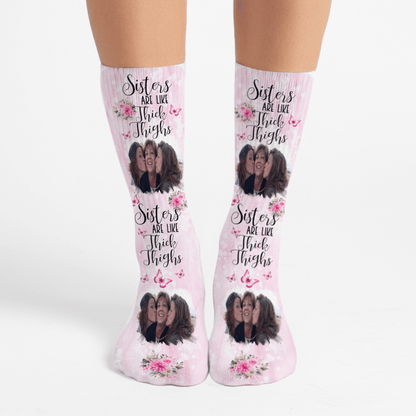 Sisters are like thick thighs funny photo gift for sisters
