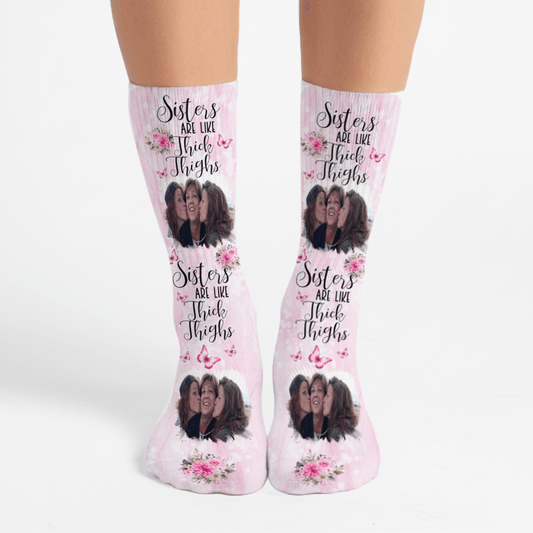 Sisters are like thick thighs funny photo gift for sisters
