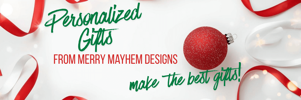 Promotional banner for personalized gifts from Merry Mayhem Designs with red ornaments and ribbons on a white background.